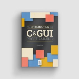 Livre "Une introduction à la programmation C & GUI"