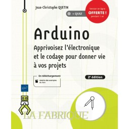 Arduino Apprivoisez l'électronique et le codage pour donner vie à vos projets (2ème édition)