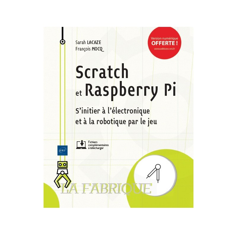 Scratch et Raspberry Pi -  Auteurs : François MOCQ